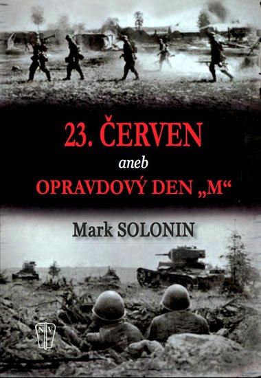 Solonin Mark: 23. červen aneb Opravdový den Solonin Mark: 23. červen aneb Opravdový den