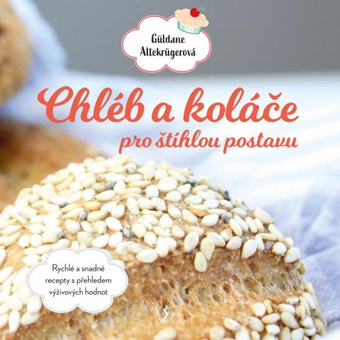 Altekrügerová Güldane: Chléb a koláče pro štíhlou postavu