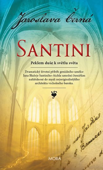 Černá Jaroslava: Santini - Peklem duše k světlu světa