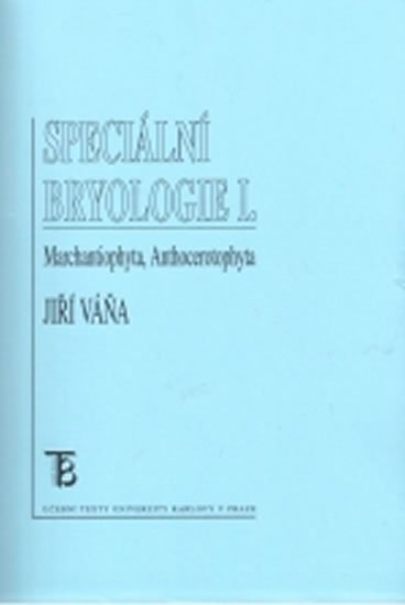 Váňa Jiří: Speciální bryologie I. Marchantiophyta, Anthecerotophyta
