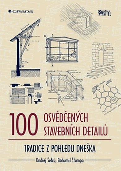 Šefců Ondřej: 100 osvědčených stavebních detailů Šefců Ondřej: 100 osvědčených stavebních detailů