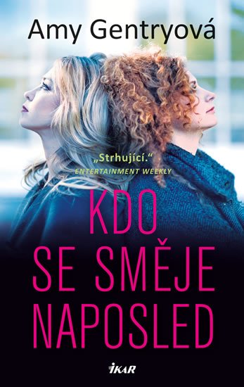 Gentryová Amy: Kdo se směje naposled Gentryová Amy: Kdo se směje naposled
