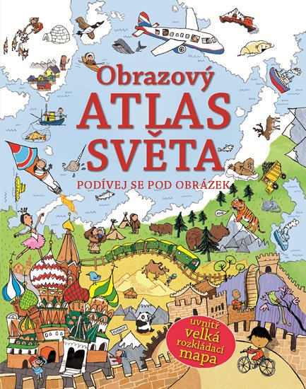 Frith Alex: Obrazový atlas světa - Podívej se pod obrázek Frith Alex: Obrazový atlas světa - Podívej se pod obrázek