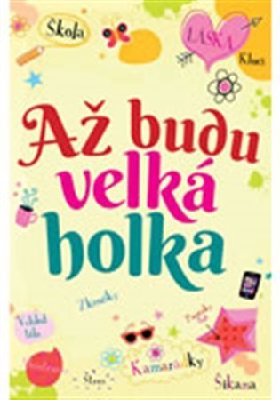 Brooks Felicity: Až budu velká holka...