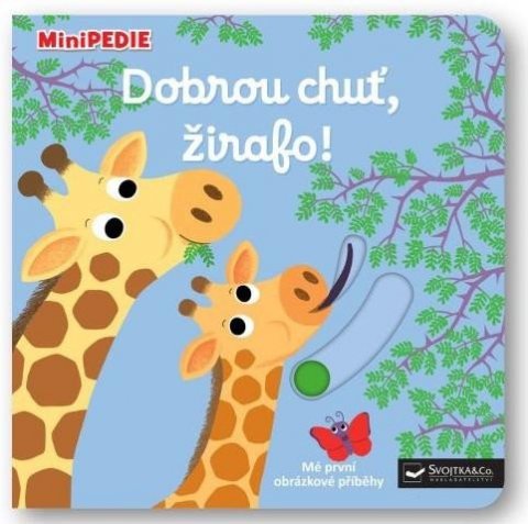 Choux Nathalie: MiniPEDIE Dobrou chuť, žirafo! Choux Nathalie: MiniPEDIE Dobrou chuť, žirafo!
