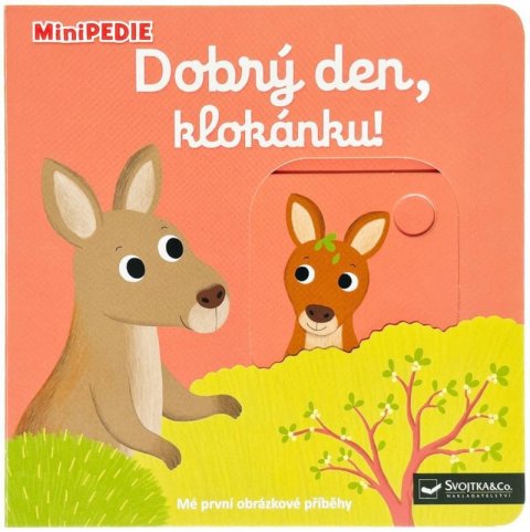 Choux Nathalie: MiniPEDIE Dobrý den, klokánku! Choux Nathalie: MiniPEDIE Dobrý den, klokánku!