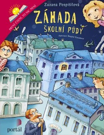 Pospíšilová Zuzana: Záhada školní půdy - První čtení, to nic není