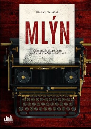 Vaněček Michal: Mlýn Vaněček Michal: Mlýn