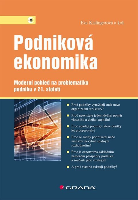 Kislingerová Eva: Podniková ekonomika - Moderní pohled na problematiku podniku v 21. století