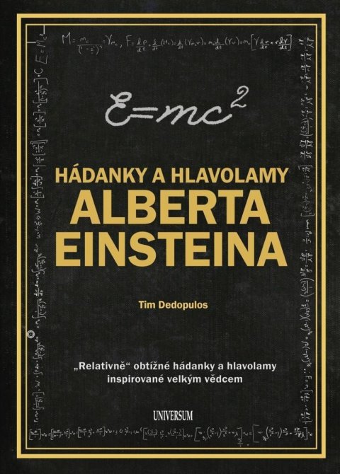 Dedopulos Tim: Hádanky a hlavolamy Alberta Einsteina Dedopulos Tim: Hádanky a hlavolamy Alberta Einsteina