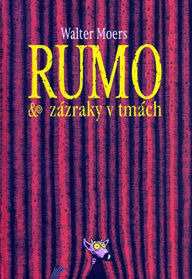 Moers Walter: Rumo & zázraky v tmách
