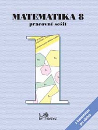 kolektiv autorů: Matematika 8 - Pracovní sešit 1 s komentářem pro učitele