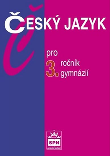 Kostečka Jiří: Český jazyk pro 3. ročník gymnázií
