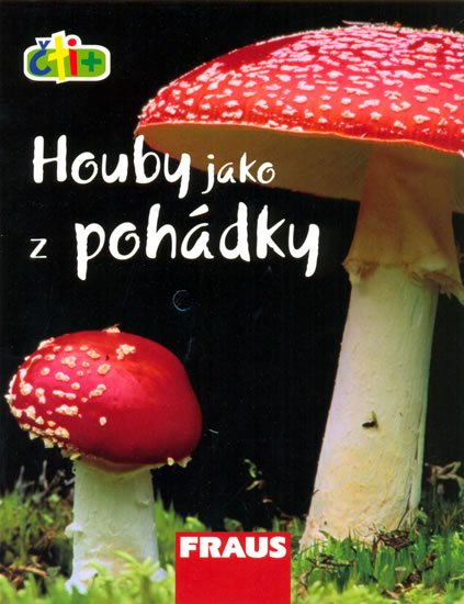 neuveden: Houby jako z pohádky (edice čti +) neuveden: Houby jako z pohádky (edice čti +)