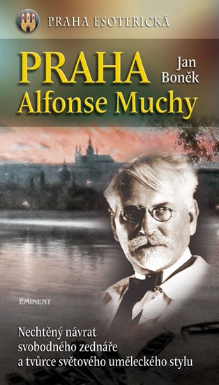 Boněk Jan: Praha Alfonse Muchy Boněk Jan: Praha Alfonse Muchy