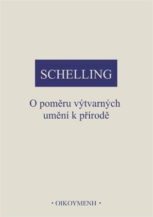 Schelling Friedrich Wilhelm J.: O poměru výtvarných umění k přírodě