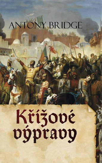 Bridge Antony: Křížové výpravy Bridge Antony: Křížové výpravy