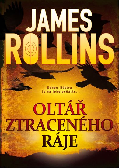 Rollins James: Oltář ztraceného ráje