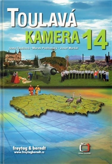 Toušlová Iveta: Toulavá kamera 14 Toušlová Iveta: Toulavá kamera 14