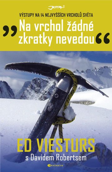 Viesturs Ed: Na vrchol žádné zkratky nevedou - Výstupy na 14 nejvyšších vrcholů světa