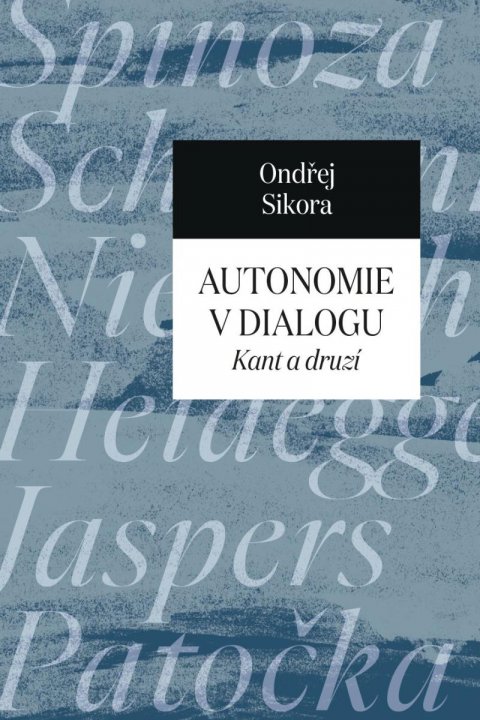 Sikora Ondřej: Autonomie v dialogu - Kant a druzí