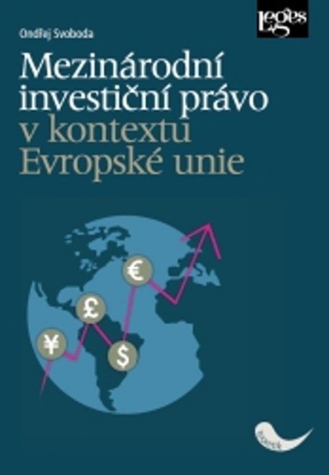 Svoboda Ondřej: Mezinárodní investiční právo v kontextu Evropské unie