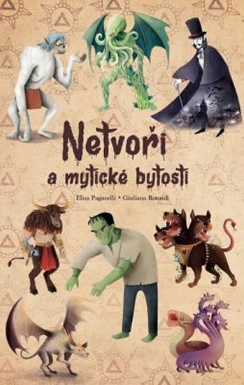Paganelli Elisa, Rotondi Giuliana: Netvoři a mytické bytosti