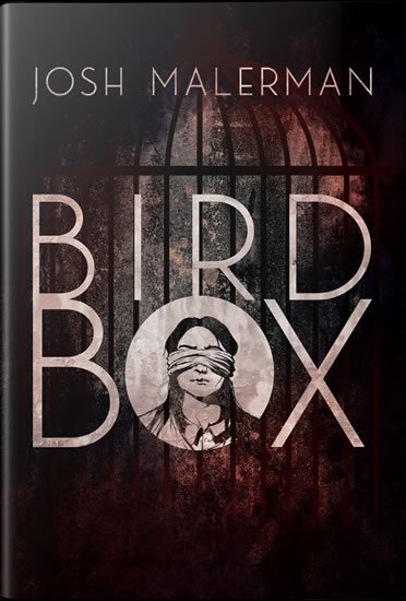 Malerman Josh: Bird Box