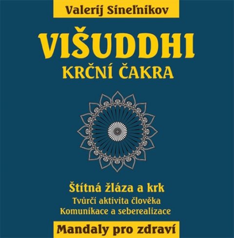 Sineľnikov Valerij: Višuddhi - Krční čakra Sineľnikov Valerij: Višuddhi - Krční čakra