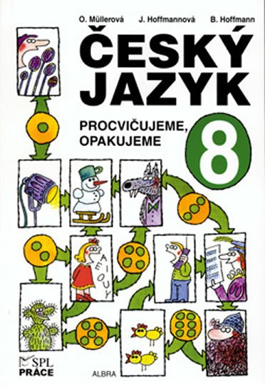 Hoffmannová Jana: Český jazyk pro 8.ročník - Procvičujeme, opakujeme