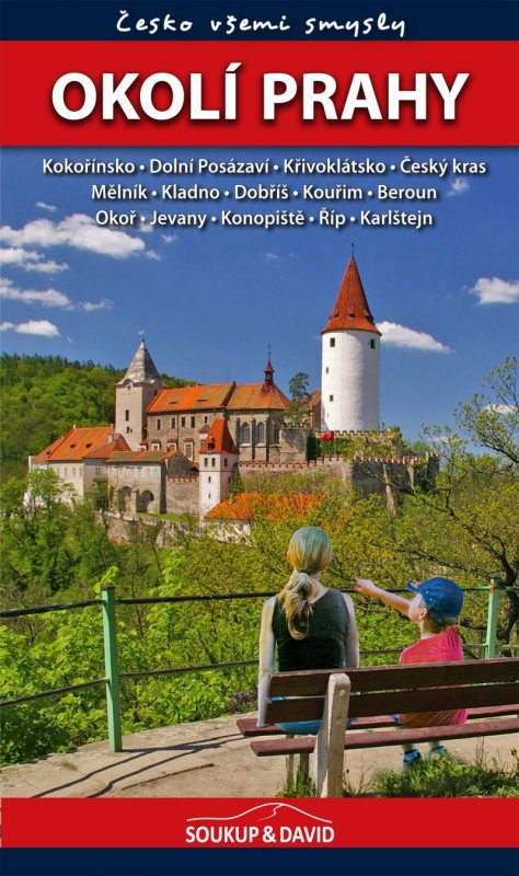 Soukup Vladimír: Okolí Prahy - Česko všemi smysly Soukup Vladimír: Okolí Prahy - Česko všemi smysly