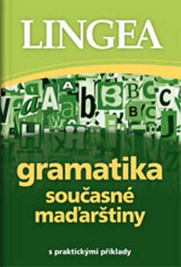 neuveden: Gramatika současné maďarštiny s praktickými příklady neuveden: Gramatika současné maďarštiny s praktickými příklady