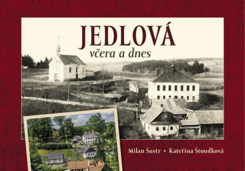 Šustr Milan: Jedlová včera a dnes