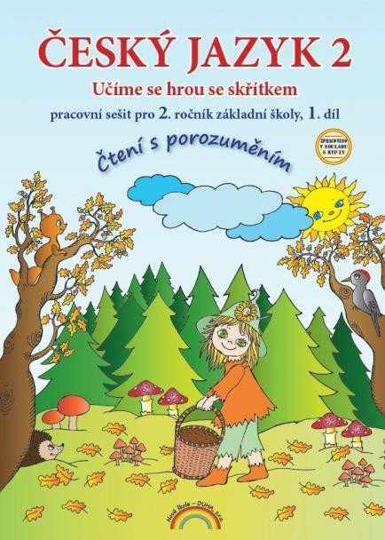 Vieweghová Thea: Český jazyk 2 – pracovní sešit 1. díl, Čtení s porozuměním Vieweghová Thea: Český jazyk 2 – pracovní sešit 1. díl, Čtení s porozuměním