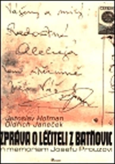 Hofman Jaroslav: Zpráva o léčiteli z Batňovic
