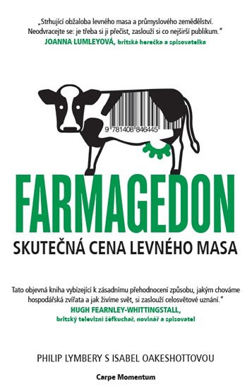 Lymbery Philip: Farmagedon aneb skutečná cena levného masa