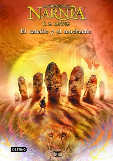 Lewis C. S.: Las Crónicas de Narnia 3: El caballo y el muchacho Lewis C. S.: Las Crónicas de Narnia 3: El caballo y el muchacho