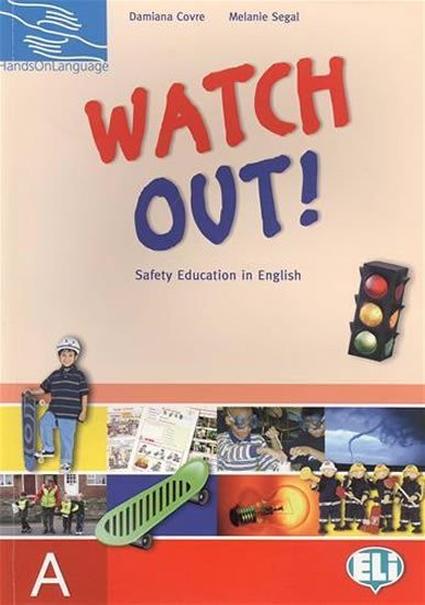 Covre Damiana, Segal Melanie: Hands on Languages: Watch out Student´s Book A