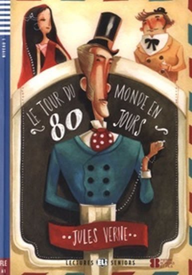 Verne Jules: Lectures ELI Seniors Niveau 1 (A1): Le tour du monde en 80 jours + CD Audio