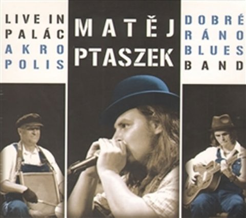Ptaszek Matěj: Live in Palác Akropolis - CD Ptaszek Matěj: Live in Palác Akropolis - CD