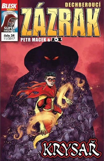Macek Petr, Kopl Petr,: Blesk komiks 24 - Dechberoucí Zázrak - Krysař 11/2017 Macek Petr, Kopl Petr,: Blesk komiks 24 - Dechberoucí Zázrak - Krysař 11/2017