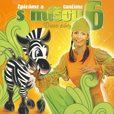 neuveden: CD Zpíváme a tančíme s Míšou 6 - Disco párty