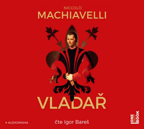 Machiavelli Niccoló: Vladař - CDmp3 (Čte Igor Bareš)