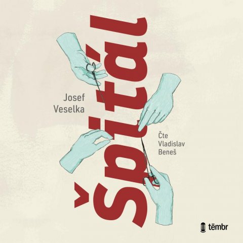 Veselka Josef: Špitál - audioknihovna Veselka Josef: Špitál - audioknihovna