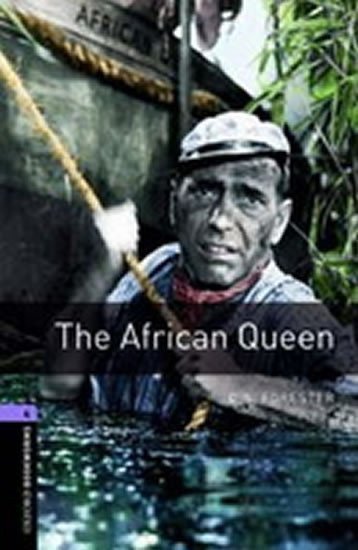 Forester C. S.: Oxford Bookworms Library 4 The African Queen, (New)
