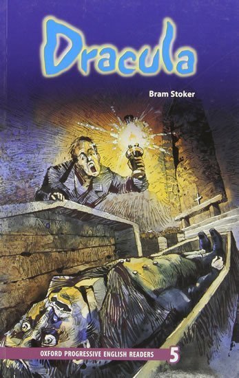 Stoker Bram: Oxford Progressive English ReadersLevel 5 Dracula