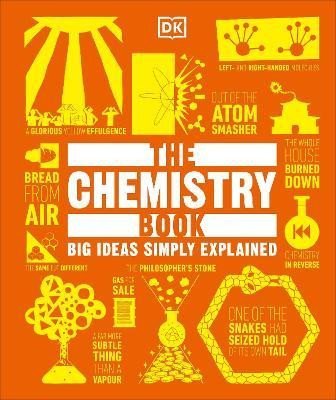Dorling Kindersley: The Chemistry Book: Big Ideas Simply Explained