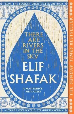 Shafak Elif: There are Rivers in the Sky Shafak Elif: There are Rivers in the Sky