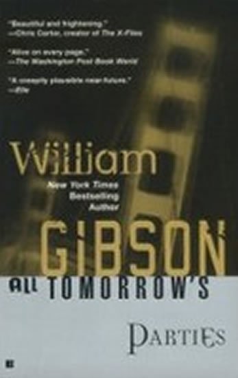 Gibson William: All Tomorrow´s Parties