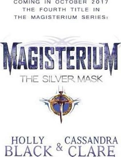 Black Holly, Clare Cassandra,: Magisterium: The Silver Mask Black Holly, Clare Cassandra,: Magisterium: The Silver Mask